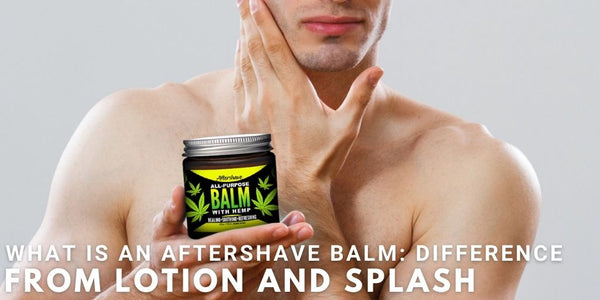 What Is An Aftershave Balm: Difference From Lotion And Splash