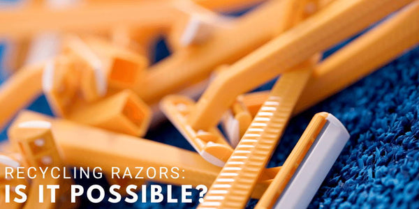 Recycling Razors: Is it Possible?